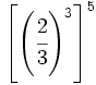 \left[ \left( \cfrac{2}{3} \right)^3 \right]^5