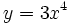 y=3x^4\;