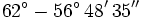 62^\circ - 56^\circ \, 48' \, 35''