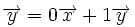 \overrightarrow{y}=0 \overrightarrow{x}+1 \overrightarrow{y}