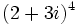 (2+3i)^4\;