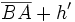 \overline{BA} + h'