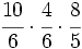 \cfrac{10}{6} \cdot \cfrac{4}{6} \cdot \cfrac{8}{5}