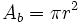 A_b=\pi r^2\;\!