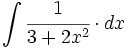 \int \cfrac{1}{3+2x^2} \cdot dx