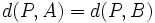 d(P,A)=d(P,B) \;