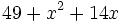 49+x^2+14x\;