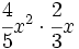 \cfrac{4}{5}x^2 \cdot \cfrac{2}{3}x\;