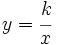 \ y = \cfrac{k}{x}