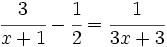 \cfrac{3}{x+1}-\cfrac{1}{2}=\cfrac{1}{3x+3}