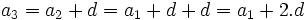 a_3 = a_2 + d = a_1 + d + d = a_1 + 2.d \;\!