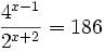 \frac{4^{x-1}} {2^{x+2}} = 186