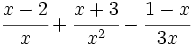 \cfrac{x-2}{x}+\cfrac{x+3}{x^2}-\cfrac{1-x}{3x}