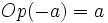 Op(-a)=a\;