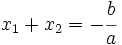 x_1+x_2=-\cfrac{b}{a}\;