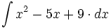 \int x^2-5x+9 \cdot dx