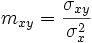 m_{xy} = \frac{\sigma_{xy}}{\sigma_{x}^2}