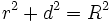 r^2+d^2=R^2\;