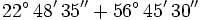 22^\circ \, 48' \, 35'' + 56^\circ \, 45' \, 30''