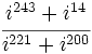 \cfrac{i^{243}+i^{14}}{i^{221}+i^{200}}