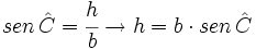 sen \, \hat C=\cfrac{h}{b} \rightarrow h=b \cdot  sen \, \hat C