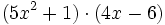 (5x^2+1)\cdot (4x-6)\;