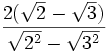 \frac{{2({\sqrt{2}-\sqrt{3}}) }}{\sqrt{2^2}-\sqrt{3^2}}