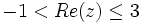 -1<Re(z)\le 3\;