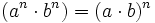 (a^n \cdot b^n)=(a \cdot b)^n