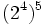 (2^4)^5\;