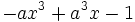 -ax^3+a^3x-1\;