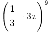 \left(\cfrac{1}{3}-3x \right)^9