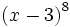 \left(x-3 \right)^8