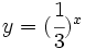 y = (\cfrac{1}{3})^x