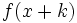 f(x+k)\;