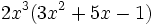 2x^3(3x^2+5x-1)\,