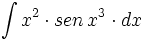 \int x^2 \cdot sen \, x^3 \cdot dx