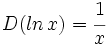 D(ln\,x)=\cfrac{1}{x}