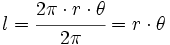 l=\cfrac{2\pi \cdot r \cdot \theta}{2\pi}=r \cdot \theta