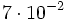 7 \cdot 10^{-2}