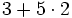 3+5 \cdot 2\;