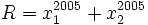 R=x_1^{2005}+x_2^{2005}\;