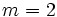 m=2\,