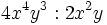 4x^4y^3 : 2x^2y \;\!