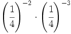 \left( \cfrac{1}{4} \right)^{-2} \cdot \left( \cfrac{1}{4} \right)^{-3}