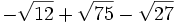 -\sqrt{12}+\sqrt{75}-\sqrt{27}\;