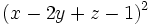 (x-2y+z-1)^2\;