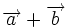 \overrightarrow{a} + \overrightarrow{b}