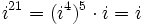 i^{21}=(i^4)^5 \cdot i=i