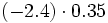 (-2.4) \cdot 0.35\;